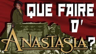 [OCTOBRE 17] Que faire d&#39;Anastasia ?