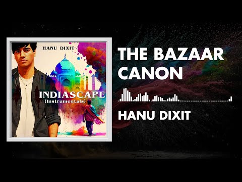 Hanu Dixit - The Bazaar Canon | Indiascape | Available In Youtube Audio Library
