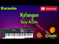 Kelangon Susy Arzety Karaoke Cover Musik Sandiwaraan