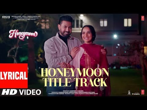 Honeymoon Title Track (Lyrical) — watch video
