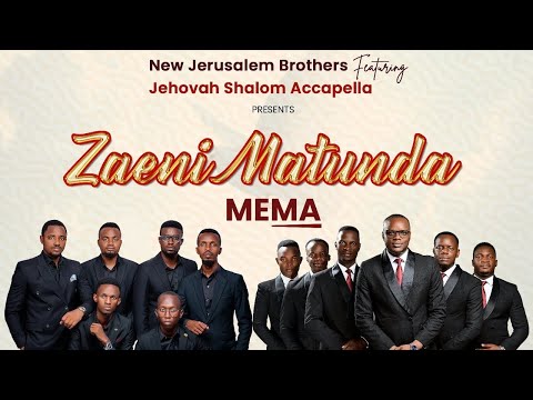 ZAENI MATUNDA MEMA (official Video) - New Jerusalem Brothers ft Jehovah Shalom Acapella