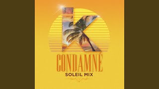 Condamné (Soleil Mix)