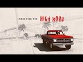 Koe Wetzel Jessie Murph High Road Official Lyric Video