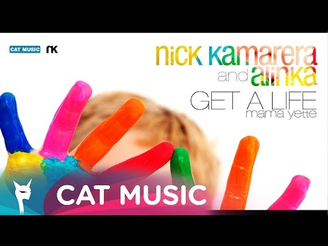 Nick Kamarera & Alinka - Get A Life (Mama Yette) Official Single