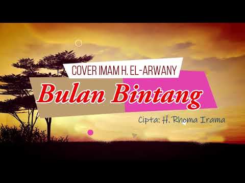 Bulan Bintang | Cipta: H. Rhoma Irama | Cover: Imam Hanafie el-Arwany