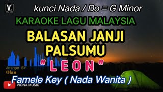 Download lagu KARAOKE - BALASAN JANJI PALSUMU || NADA CEWEK || LEON || VIRAL TIKTOK mp3