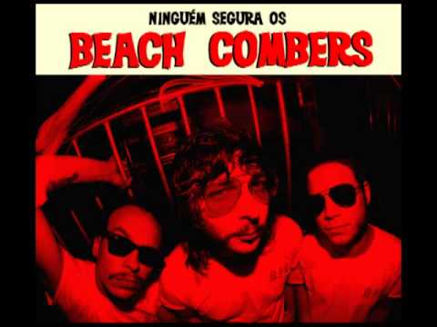 Ninguém Segura os Beach Combers - Beach Combers (FULL ALBUM) - 2012