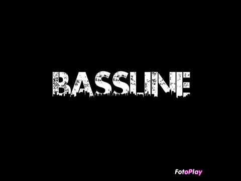 I'm sorry boo BASSLINE