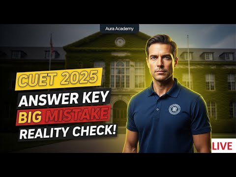 CUET ANSWER KEY ANALYSIS || NTA BIG MISTAKE || LIVE DU