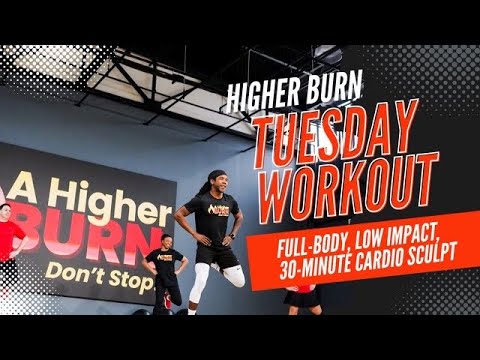 Tuesday Workout - A Higher Burn