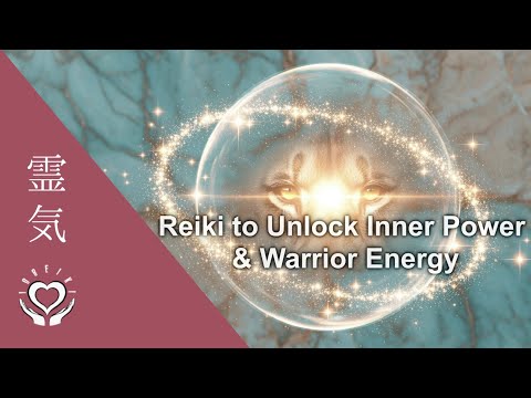 Reiki for Inner Strength | Unlock Your Power Within & Activate Your Inner Warrior
