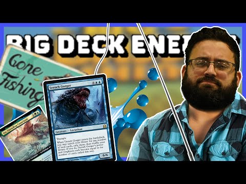 Gone Fishin' | Big Deck Energy | MTG Commander
