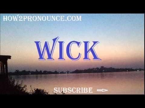 How To Pronounce WICK