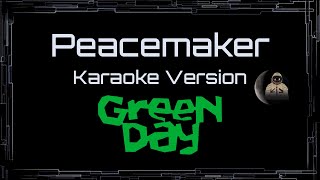 Green Day • Peacemaker (CC Karaoke / Instrumental)