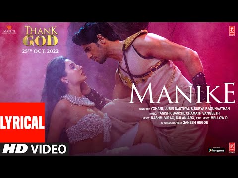 Manike (Lyrical): Thank God | Nora,Sidharth| Tanishk,Yohani,Jubin,Surya R | Rashmi Virag | Bhushan K