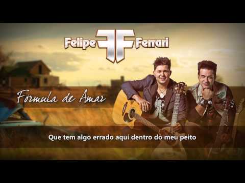 Fórmula De Amar - Felipe e Ferrari
