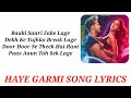 HAYE GARMI FULL SONG (LYRICS) ll Badshah,Neha Kakkar ll Garmi Song Lyrics