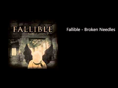 Fallible - Broken Needles