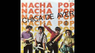 Nacha Pop ‎– Chica De Ayer (1980)