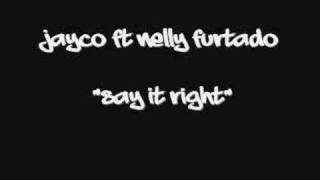 Jayco Ft Nelly Furtado - Say It Right