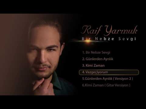 Raif Yarmuk-Vazgeçiyorum(Official Audio)