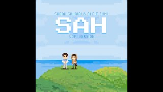 Download lagu Sarah Suhairi & Alfie Zumi - SAH (LoFi Remix) mp3 Download lagu Sarah Suhairi & Alfie Zumi - SAH (LoFi Remix) mp3