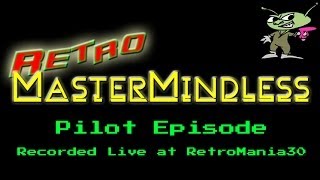Retro MasterMindless Pilot Episode - Live at RU30
