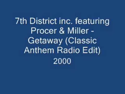 7th District inc. featuring Procer & Miller - Getaway (Classic Anthem Radio Edit)