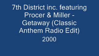 7th District inc. featuring Procer & Miller - Getaway (Classic Anthem Radio Edit)