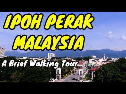 IPOH PERAK MALÁSIA: UM BREVE PASSEIO A PÉ