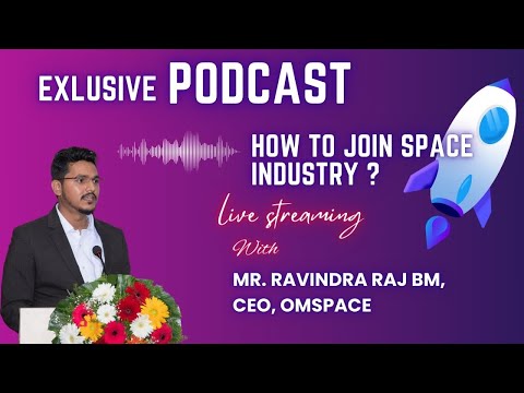 Insights from #Omspace CEO Ravindra Raj BM 🚀 How to Join Space Tech Industry ?