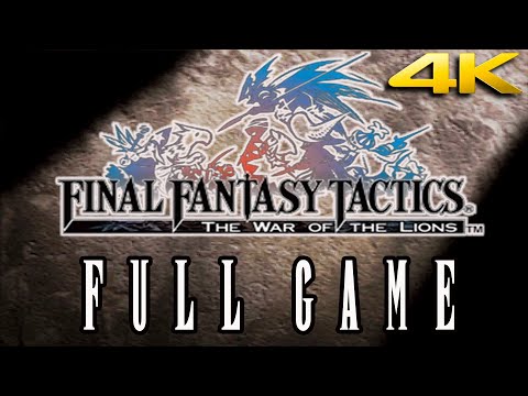 Final Fantasy Tactics: The War of the Lion (2007) 100% FULL GAME - Gameplay Walkthrough【4K UHD】 - YouTube