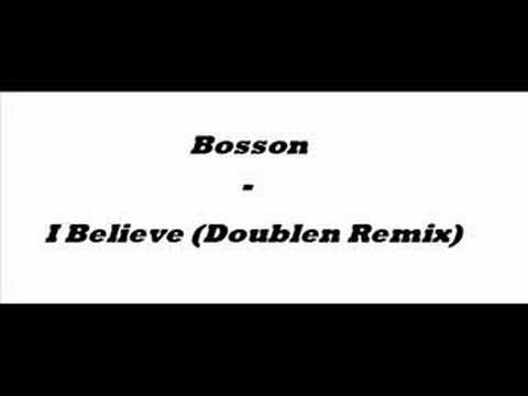 Bosson - I Believe (Doublen Remix)