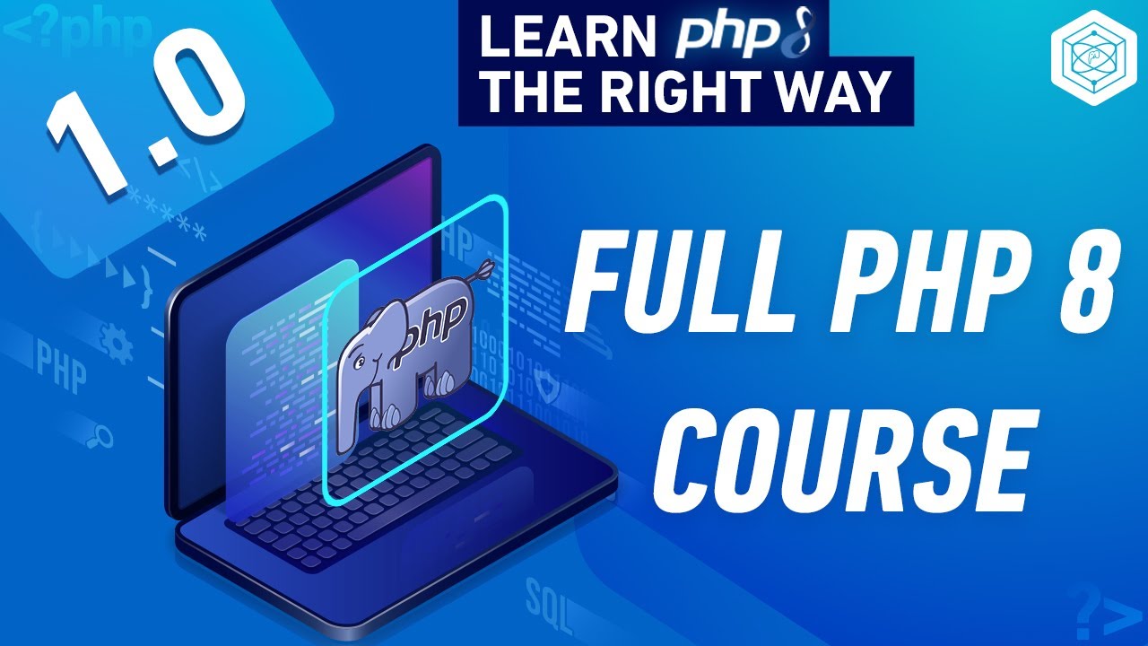 Full PHP 8 Tutorial - Learn PHP The Right Way