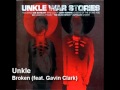 Unkle - Broken (feat. Gavin Clark)