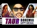 Bohemia Taur Lyrical Ft Gippy Grewal Top Punjabi Songs 2015 Best Ever Party Song Bohemia Rap
