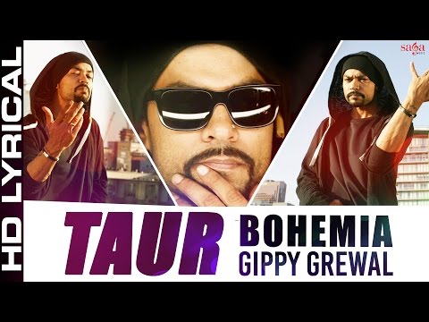 Bohemia - Taur Lyrical Ft. Gippy Grewal | Top Punjabi Songs 2015 -Best ever party song - Bohemia Rap