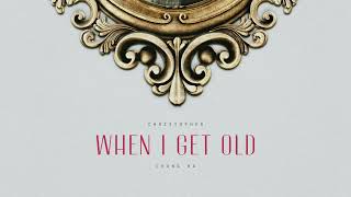 Download lagu Christopher x CHUNG HA - When I Get Old mp3 Download lagu Christopher x CHUNG HA - When I Get Old mp3