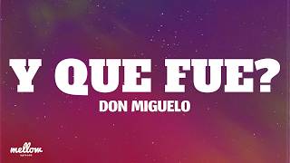 Download lagu Don Miguelo - Y Que Fue? (Lyrics) mp3