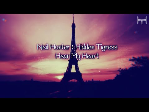 Neil Hunter & Hidden Tigress  - Hear My Heart [Official Lyric Video]