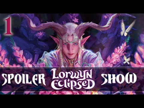 The Big LORWYN ECLIPSED Spoiler Show | Chapter 1