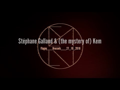 Full Concert: Stéphane Galland & (the mystery of) Kem, Live @ Flagey 2018