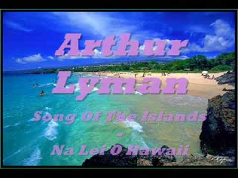 Arthur Lyman - Song Of The Islands