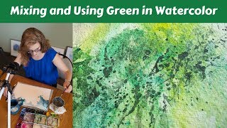 How to Mix Vibrant &amp; Authentic Greens in Watercolor