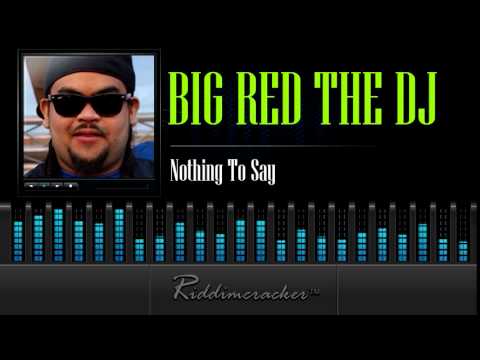 Big Red The DJ - Nothing To Say [Soca 2014]
