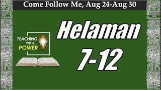 Come Follow Me, Helaman 7-12 (Aug 24-30)