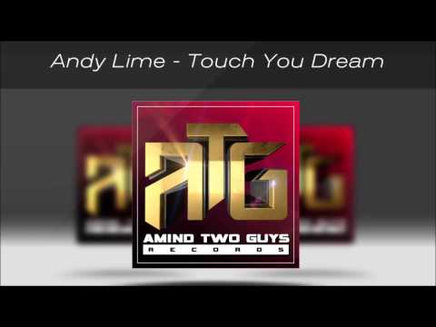 Andy Lime  - Touch You Dream [CHILLOUT]