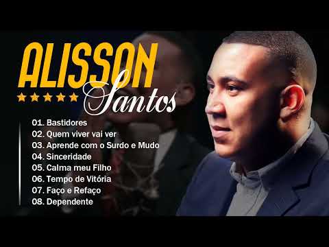 Alisson Santos - Cd Completo 2023 - As Mais Tocadas do Alisson Santos 2023 - Só as melhores