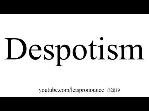 How to Pronounce Despotism