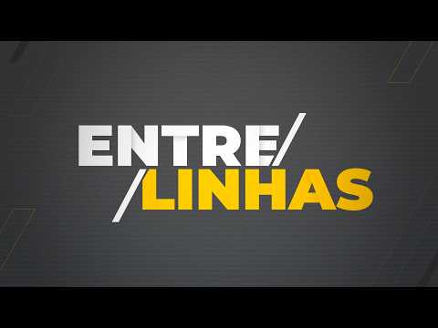 Entrelinhas | 29/03/2026